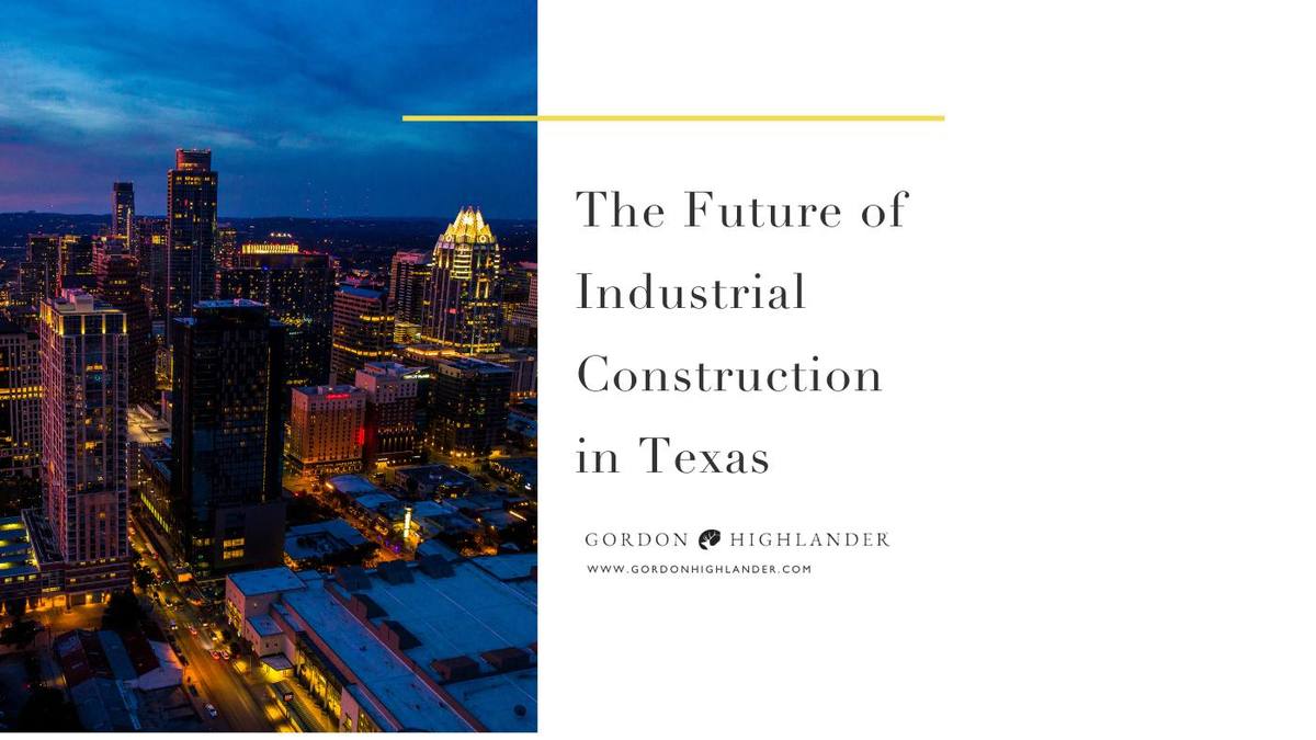 Featured image for “The Future of Industrial Construction in Texas”